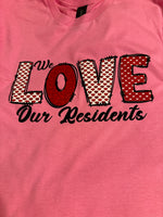 Long sleeve “Love our residents”